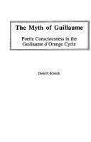 The myth of Guillaume : poetic consciousness in the Guillaume d'Orange cycle /