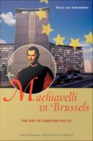 Machiavelli in Brussels the art of lobbying the EU /