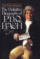 The definitive biography of P.D.Q. Bach, 1807-1742? /