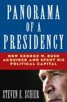 Panorama of a presidency : how George W. Bush acquired and spent his political capital /