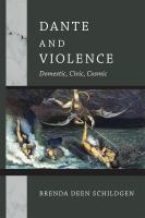 Dante and Violence : Domestic, Civic, Cosmic.