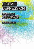 Digital Depression : Information Technology and Economic Crisis.