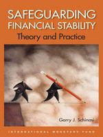 Safeguarding financial stability theory and practice /