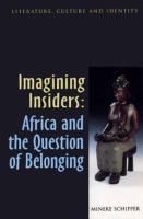 Imagining insiders Africa and the question of belonging /