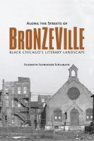 Along the streets of Bronzeville black Chicago's literary landscape /