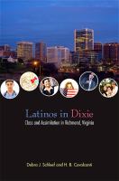 Latinos in Dixie : Class and Assimilation in Richmond, Virginia.