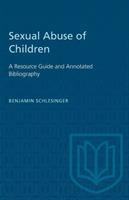 Sexual Abuse of Children : A Resource Guide and Annotated Bibliography /