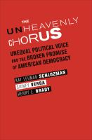 The Unheavenly Chorus : Unequal Political Voice and the Broken Promise of American Democracy.