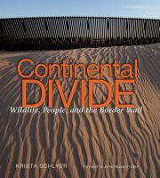 Continental divide wildlife, people, and the border wall /