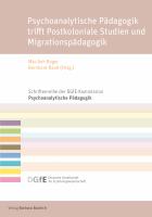 Psychoanalytische Pädagogik Trifft Postkoloniale Studien und Migrationspädagogik