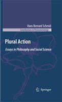 Plural action essays in philosophy and social science /