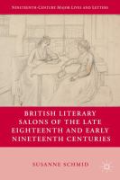 British literary salons of the late eighteenth and early nineteenth centuries /