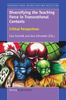 Diversifying the Teaching Force in Transnational Contexts : Critical Perspectives.