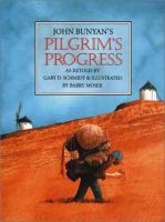 John Bunyan's Pilgrim's progress : a retelling /