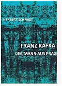 Franz Kafka : der Mann aus Prag /