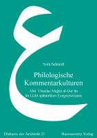 Philologische Kommentarkulturen Abu 'Ubaidas Maǧaz al-Qur'an im Licht spätantiken Exegesewissens.