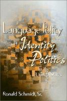 Language policy and identity politics in the United States /