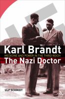 Karl Brandt : the Nazi doctor : medicine and power in the Third Reich /
