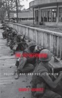 The Tet Offensive : politics, war, and public opinion /