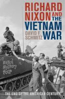Richard Nixon and the Vietnam War : The End of the American Century.