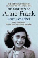 The footsteps of Anne Frank /