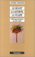 Collections et collectionneurs dans la France du XVIIe siècle /