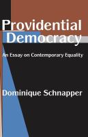 Providential democracy : an essay on contemporary equality /