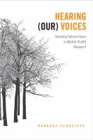 Hearing (Our) Voices : Involving Service Users in Mental Health Research /