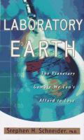Laboratory earth : the planetary gamble we can't afford to lose /