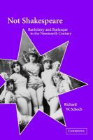 Not Shakespeare : bardolatry and burlesque in the nineteenth century /
