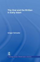 The oral and the written in early Islam /