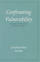 Confronting vulnerability : the body and the divine in rabbinic ethics /