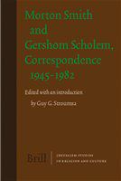 Morton Smith and Gershom Scholem, correspondence 1945-1982