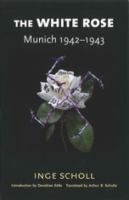 The White Rose : Munich 1942-1943.