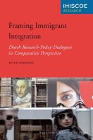 Framing Immigrant Integration : Dutch Research-Policy Dialogues in Comparative Perspective.