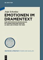 Emotionen im Dramentext eine methodische Grundlegung mit exemplarischer Analyse zu Neid und Intrige 1750-1800 /