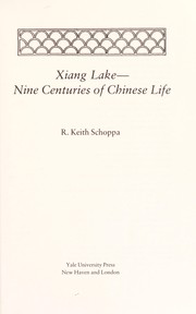 Xiang Lake--nine centuries of Chinese life /