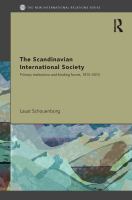 The Scandinavian international society primary institutions and binding forces, 1815-2010 /