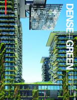 Dense + Green : Innovative Building Types for Sustainable Urban Architecture.
