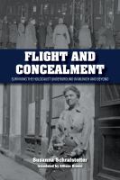 Flight and concealment : surviving the Holocaust underground in Munich and beyond /