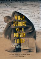 When Europe was a prison camp : father and son memoirs, 1940-1941 /