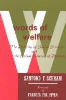 Words of welfare : the poverty of social science and the social science of poverty /