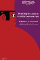 Wari imperialism in Middle Horizon Peru /