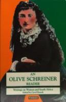An Olive Schreiner reader : writings on women and South Africa /
