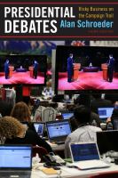 Presidential debates : risky business on the campaign trail /