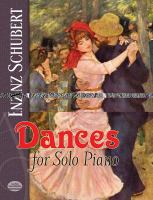 Dances for solo piano : from the Breitkopf & Härtel Complete works edition /