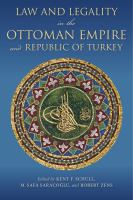 Law and Legality in the Ottoman Empire and Republic of Turkey.