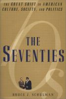 The seventies : the great shift in American culture, society, and politics /