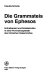 Die Grammateis von Ephesos : Schreiberamt und Sozialstruktur in einer Provinzhauptstadt des römischen Kaiserreiches /