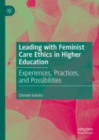 Leading with Feminist Care Ethics in Higher Education Experiences, Practices, and Possibilities /